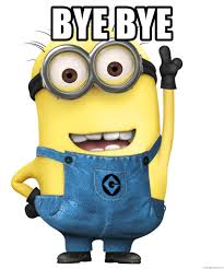 Minion bye